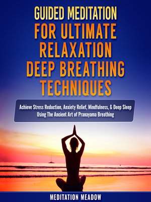 cover image of Guided Meditation for Ultimate Relaxation with Deep Breathing Techniques